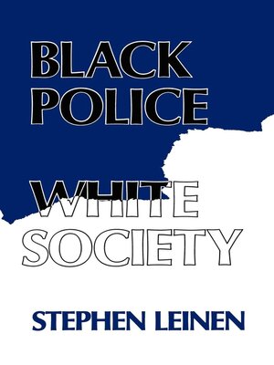 cover image of Black Police, White Society